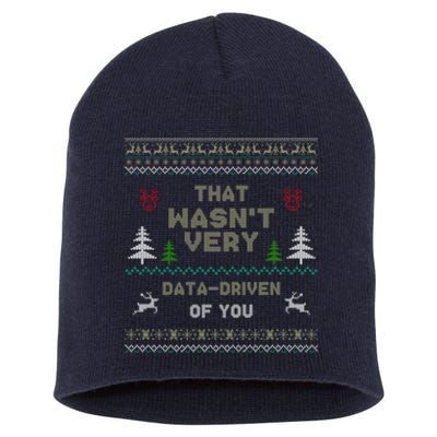 That WasnT Very Data Driven Of You Ugly Christmas Sweaters Short Acrylic Beanie