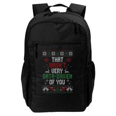 That WasnT Very Data Driven Of You Christmas Xmas Pajamas Daily Commute Backpack