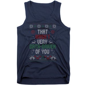 That WasnT Very Data Driven Of You Christmas Xmas Pajamas Tank Top