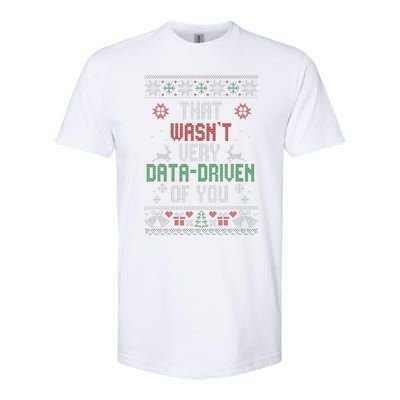 That WasnT Very Data Driven Of You Christmas Xmas Pajamas Softstyle CVC T-Shirt