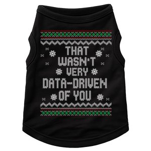 That WasnT Very Data Driven Of You Christmas Xmas Pajamas Sweatshirt Doggie Tank