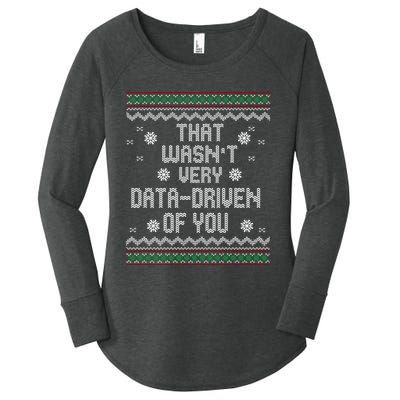 That WasnT Very Data Driven Of You Christmas Xmas Pajamas Sweatshirt Women's Perfect Tri Tunic Long Sleeve Shirt