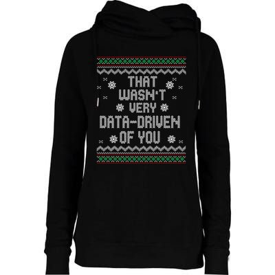 That WasnT Very Data Driven Of You Christmas Xmas Pajamas Sweatshirt Womens Funnel Neck Pullover Hood