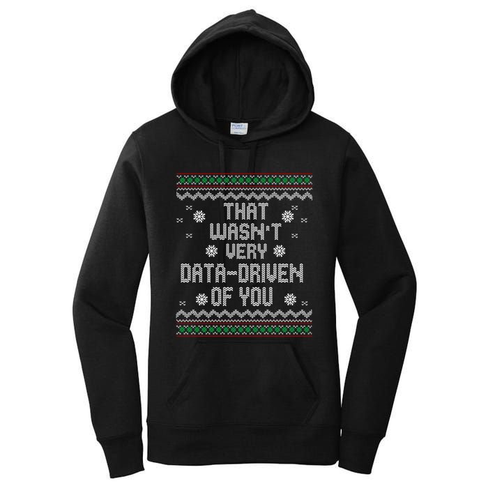 That WasnT Very Data Driven Of You Christmas Xmas Pajamas Sweatshirt Women's Pullover Hoodie