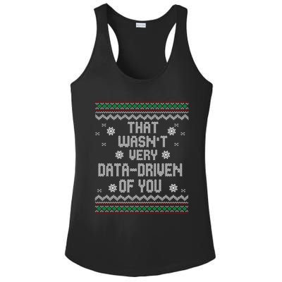 That WasnT Very Data Driven Of You Christmas Xmas Pajamas Sweatshirt Ladies PosiCharge Competitor Racerback Tank