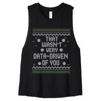 That WasnT Very Data Driven Of You Christmas Xmas Pajamas Sweatshirt Women's Racerback Cropped Tank