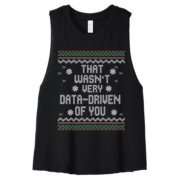 That WasnT Very Data Driven Of You Christmas Xmas Pajamas Sweatshirt Women's Racerback Cropped Tank