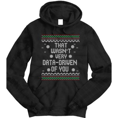 That WasnT Very Data Driven Of You Christmas Xmas Pajamas Sweatshirt Tie Dye Hoodie