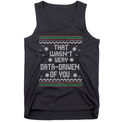 That WasnT Very Data Driven Of You Christmas Xmas Pajamas Sweatshirt Tank Top