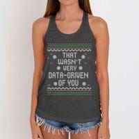 That WasnT Very Data Driven Of You Christmas Xmas Pajamas Sweatshirt Women's Knotted Racerback Tank