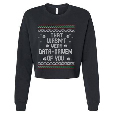 That WasnT Very Data Driven Of You Christmas Xmas Pajamas Sweatshirt Cropped Pullover Crew