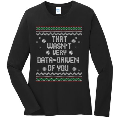 That WasnT Very Data Driven Of You Christmas Xmas Pajamas Sweatshirt Ladies Long Sleeve Shirt