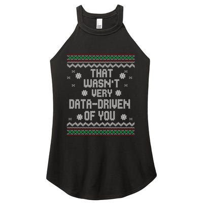 That WasnT Very Data Driven Of You Christmas Xmas Pajamas Sweatshirt Women's Perfect Tri Rocker Tank