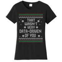 That WasnT Very Data Driven Of You Christmas Xmas Pajamas Sweatshirt Women's T-Shirt