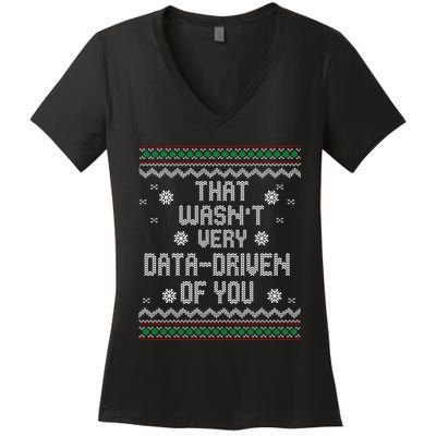 That WasnT Very Data Driven Of You Christmas Xmas Pajamas Sweatshirt Women's V-Neck T-Shirt