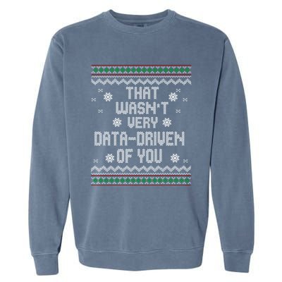 That WasnT Very Data Driven Of You Christmas Xmas Pajamas Sweatshirt Garment-Dyed Sweatshirt