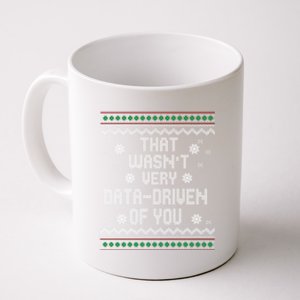 That WasnT Very Data Driven Of You Christmas Xmas Pajamas Sweatshirt Coffee Mug