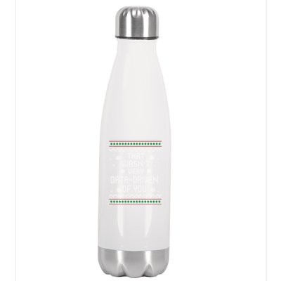 That WasnT Very Data Driven Of You Christmas Xmas Pajamas Sweatshirt Stainless Steel Insulated Water Bottle