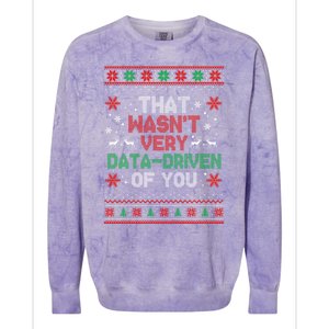 That WasnT Very Data Driven Of You Ugly Sweater Christmas Colorblast Crewneck Sweatshirt