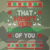 That WasnT Very Data Driven Of You Ugly Sweater Christmas Legacy Tie Dye Trucker Hat