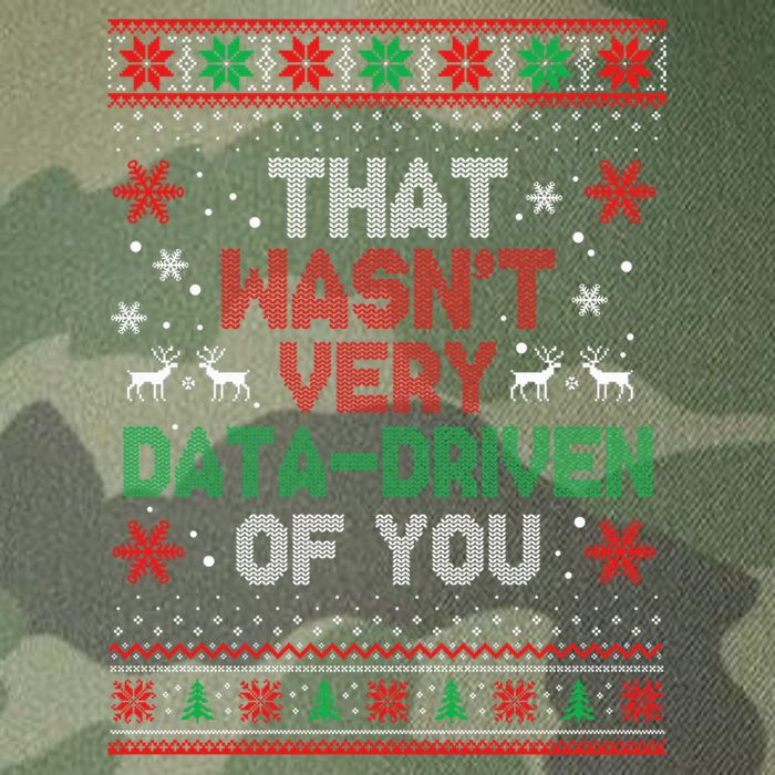 That WasnT Very Data Driven Of You Ugly Sweater Christmas Legacy Tie Dye Trucker Hat