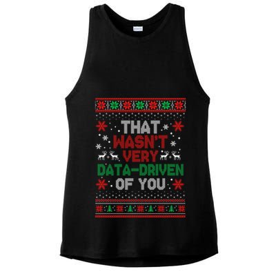 That WasnT Very Data Driven Of You Ugly Sweater Christmas Ladies PosiCharge Tri-Blend Wicking Tank