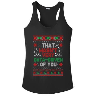 That WasnT Very Data Driven Of You Ugly Sweater Christmas Ladies PosiCharge Competitor Racerback Tank
