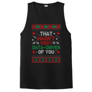 That WasnT Very Data Driven Of You Ugly Sweater Christmas PosiCharge Competitor Tank