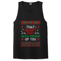 That WasnT Very Data Driven Of You Ugly Sweater Christmas PosiCharge Competitor Tank