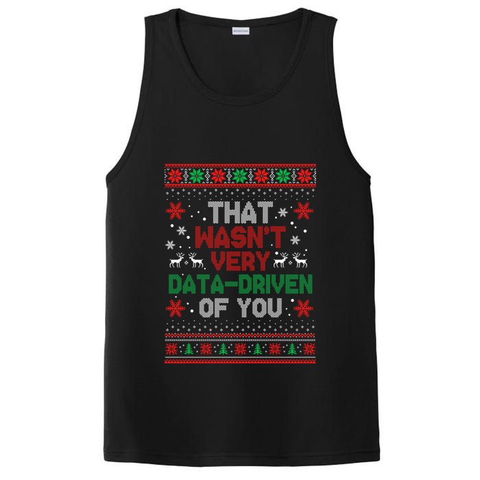 That WasnT Very Data Driven Of You Ugly Sweater Christmas PosiCharge Competitor Tank