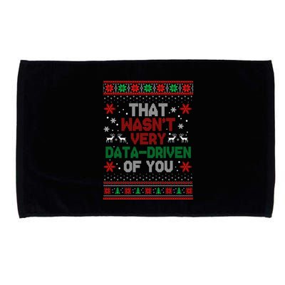 That WasnT Very Data Driven Of You Ugly Sweater Christmas Microfiber Hand Towel