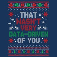 That WasnT Very Data Driven Of You Ugly Sweater Christmas Cool Comfort Performance Bucket Hat