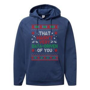 That WasnT Very Data Driven Of You Ugly Sweater Christmas Performance Fleece Hoodie