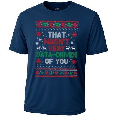 That WasnT Very Data Driven Of You Ugly Sweater Christmas Performance Shirt