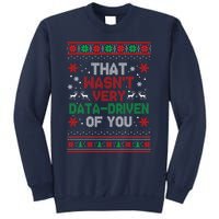 That WasnT Very Data Driven Of You Ugly Sweater Christmas Sweatshirt