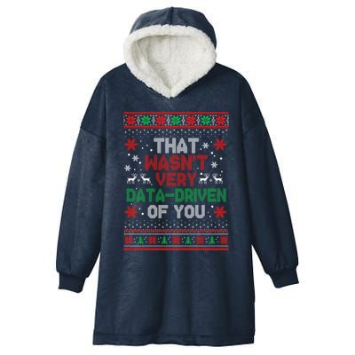 That WasnT Very Data Driven Of You Ugly Sweater Christmas Hooded Wearable Blanket