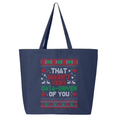 That WasnT Very Data Driven Of You Ugly Sweater Christmas 25L Jumbo Tote