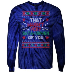 That WasnT Very Data Driven Of You Ugly Sweater Christmas Tie-Dye Long Sleeve Shirt