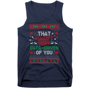 That WasnT Very Data Driven Of You Ugly Sweater Christmas Tank Top