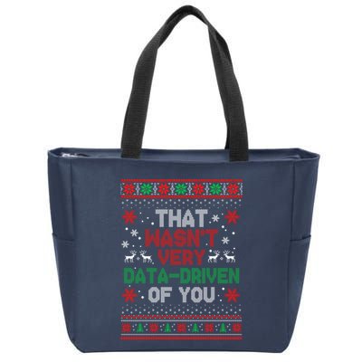 That WasnT Very Data Driven Of You Ugly Sweater Christmas Zip Tote Bag