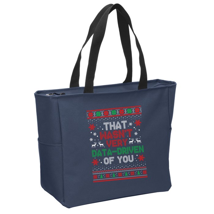 That WasnT Very Data Driven Of You Ugly Sweater Christmas Zip Tote Bag