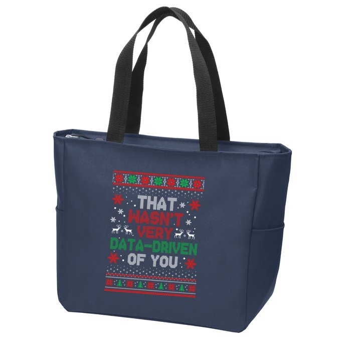 That WasnT Very Data Driven Of You Ugly Sweater Christmas Zip Tote Bag