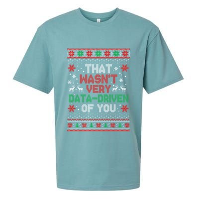 That WasnT Very Data Driven Of You Ugly Sweater Christmas Sueded Cloud Jersey T-Shirt