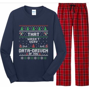 That WasnT Very Data Driven Of You Ugly Sweater Christmas Long Sleeve Pajama Set