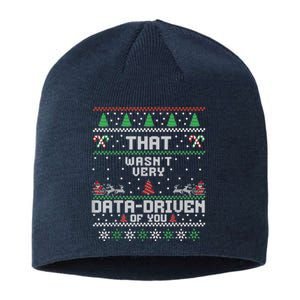 That WasnT Very Data Driven Of You Ugly Sweater Christmas Sustainable Beanie