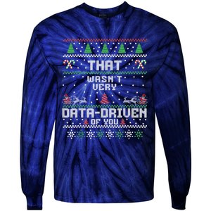 That WasnT Very Data Driven Of You Ugly Sweater Christmas Tie-Dye Long Sleeve Shirt