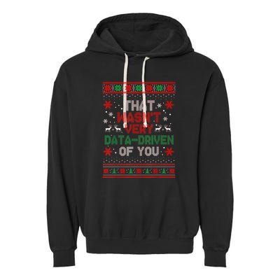 That WasnT Very Data Driven Of You Christmas Xmas Pajamas Garment-Dyed Fleece Hoodie