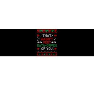 That WasnT Very Data Driven Of You Christmas Xmas Pajamas Bumper Sticker