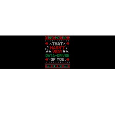 That WasnT Very Data Driven Of You Christmas Xmas Pajamas Bumper Sticker