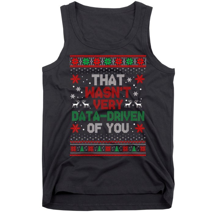 That WasnT Very Data Driven Of You Christmas Xmas Pajamas Tank Top